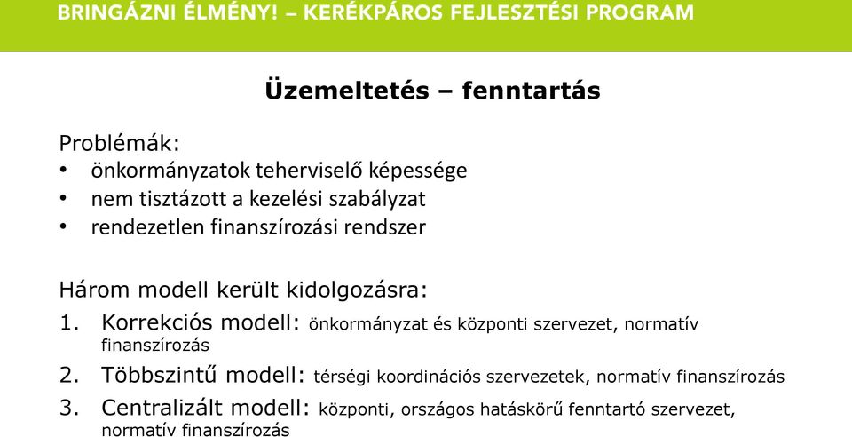 Korrekciós modell: önkormányzat és központi szervezet, normatív finanszírozás 2.