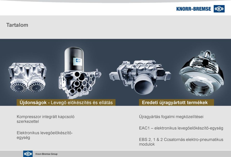 levegőelőkészítőegység Újragyártás fogalmi megközelítései EAC1