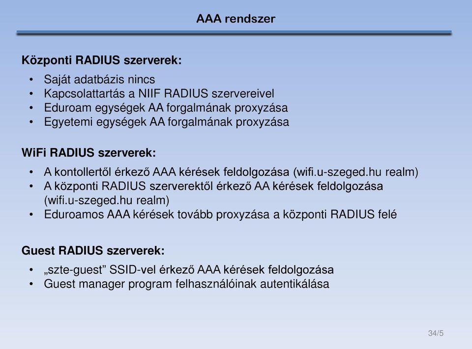 hu realm) A központi RADIUS szerverektől érkező AA kérések feldolgozása (wifi.u-szeged.