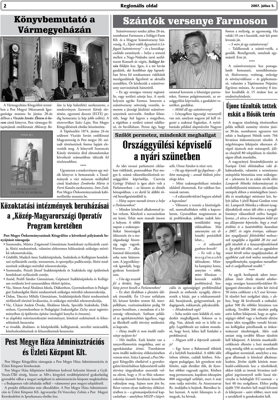 Pest vármegye főispánjának emlékiratait Ablonczy Balázs (a kép balszélén) szerkesztette, a rendezvényen Szerencsés Károly történész, egyetemi docens (ELTE) pedig bemutatta (a kép jobb szélén).