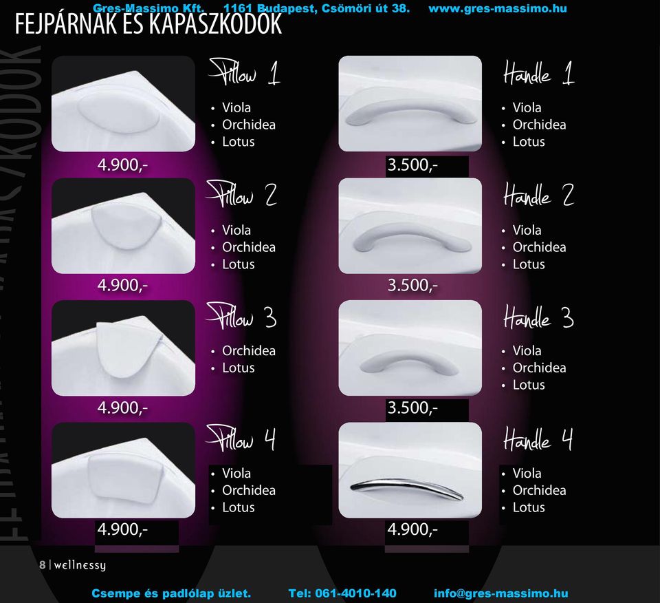 500,- Pillow 2 Viola Orchidea Lotus 4.900,- 3.500,- Pillow 3 Orchidea Lotus 4.900,- 3.500,- Pillow 4 Viola Orchidea Lotus 4.
