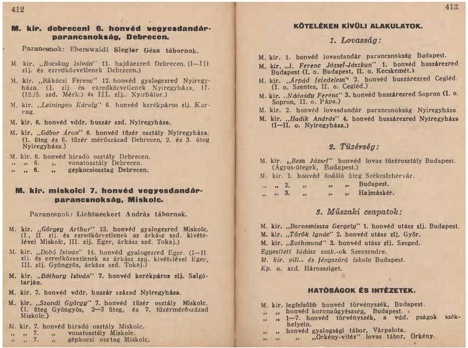 Kar cag M kir 6 honvéd vddr huszár szd Nyfregyháza M kir : Gábor Áron" 6 honvéd Ulzér osztuy Nyfregyháza (1 uteg és 6 tüzér mér6század Debrecen 2 és 3 üteg Nyregyháza) M kir 6 honvéd hfradó osztály