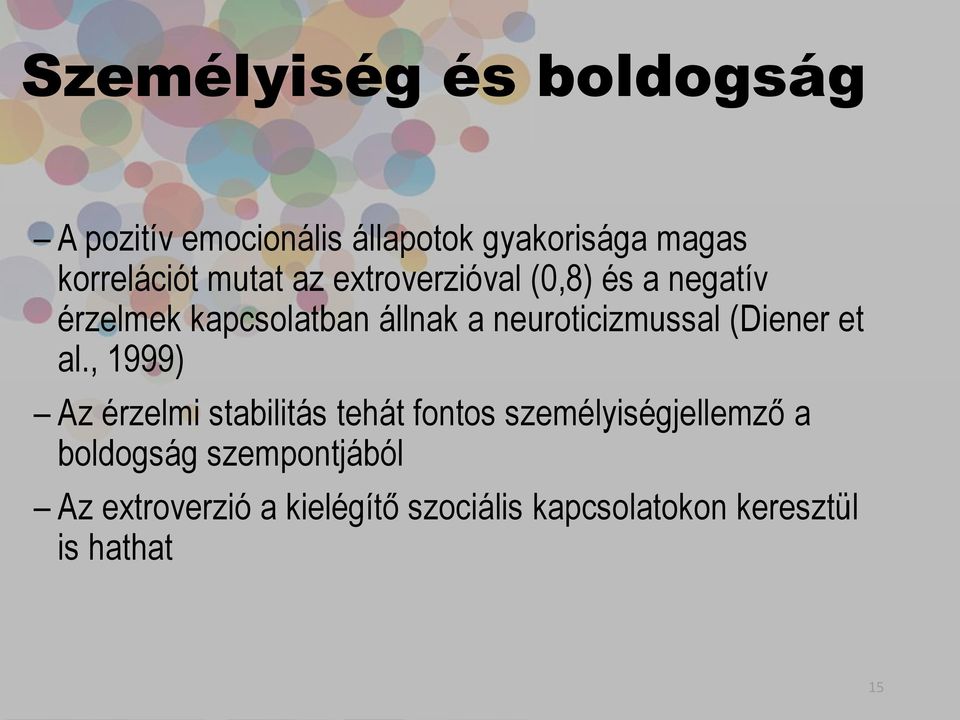 neuroticizmussal (Diener et al.