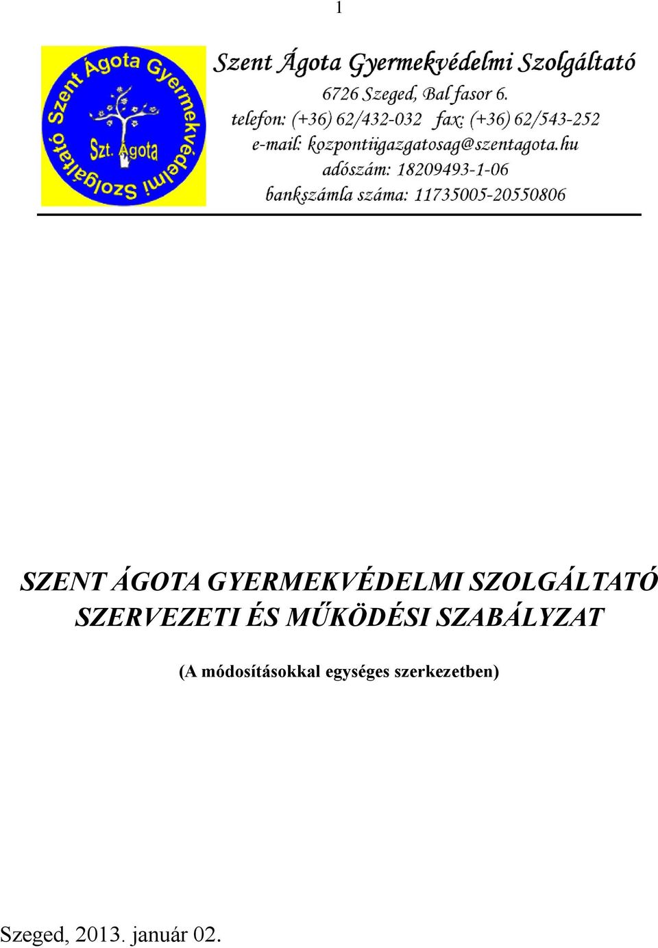 SZABÁLYZAT (A módosításokkal