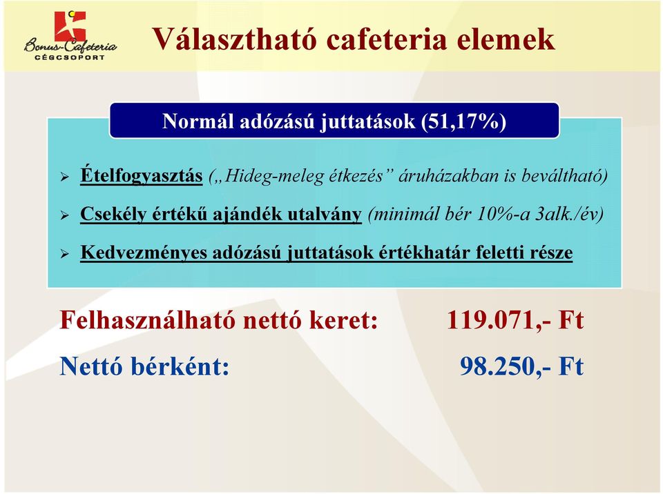 (minimál bér 10%-a 3alk.