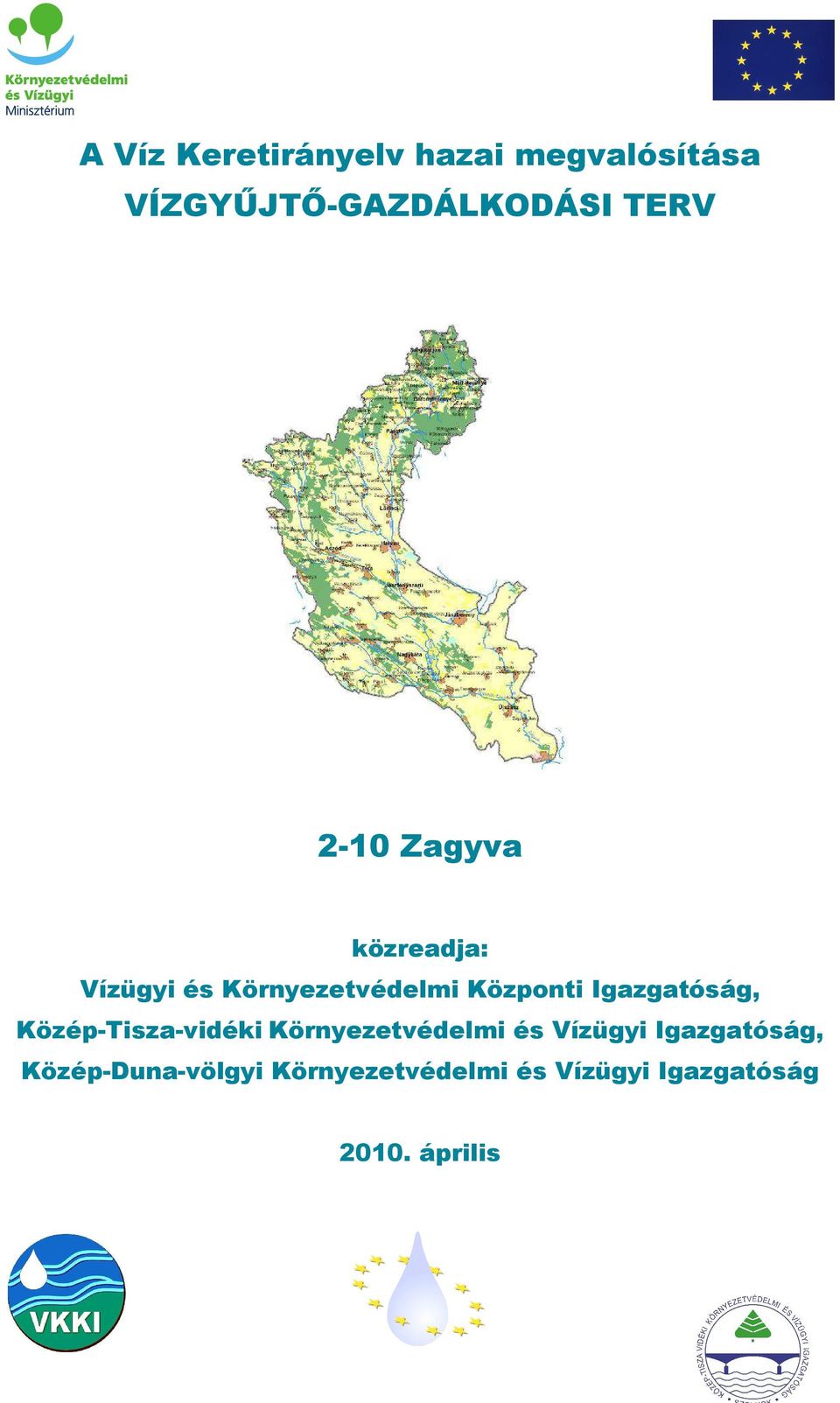 Igazgatóság, Közép-Tisza-vidéki Környezetvédelmi és Vízügyi