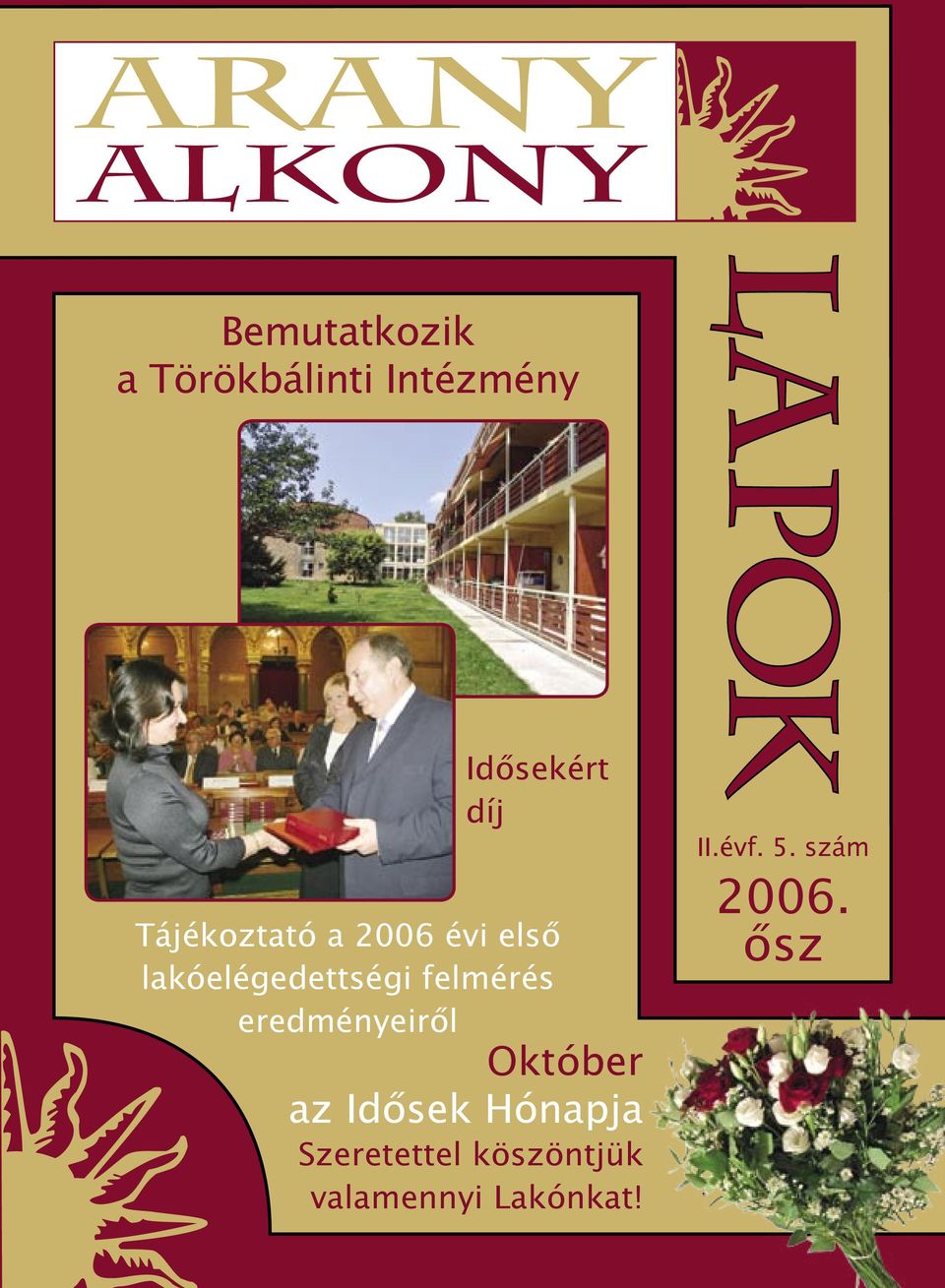 ARANY ALKONY. Bemutatkozik a Törökbálinti Intézmény. Október az Idősek  Hónapja. Idősekért díj - PDF Free Download