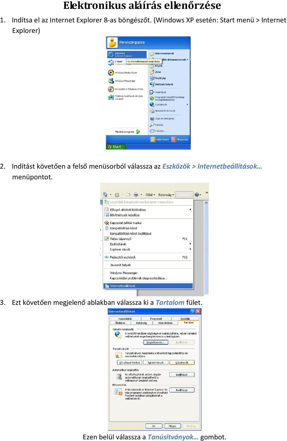 Netlock Kft. által kibocsátott elektronikus aláírás telepítése Windows XP  SP3 Internet Explorer 8 böngészőbe - PDF Free Download