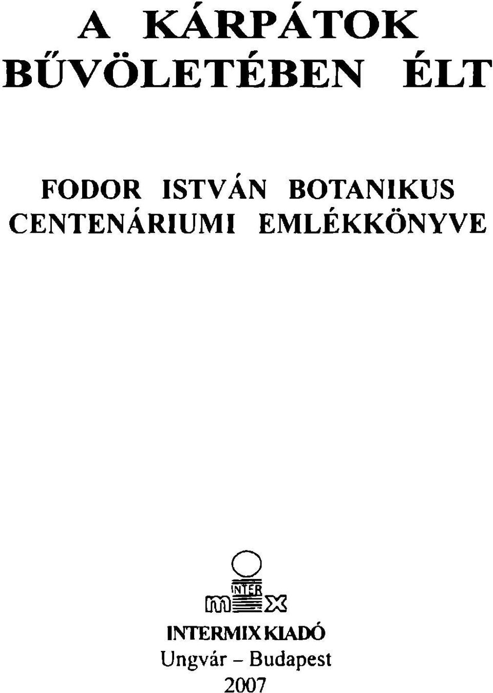 CENTENÁRIUMI EMLÉKKÖNYVE o