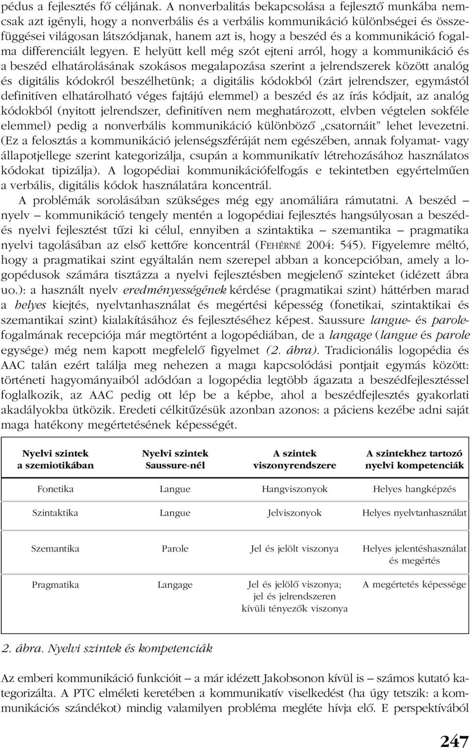 a kommunikáció fogalma differenciált legyen.