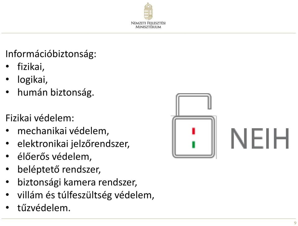 jelzőrendszer, élőerős védelem, beléptető rendszer,