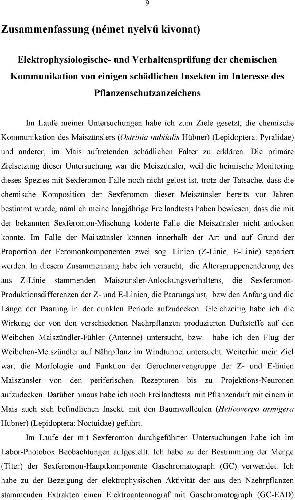 Falter zu erklären.