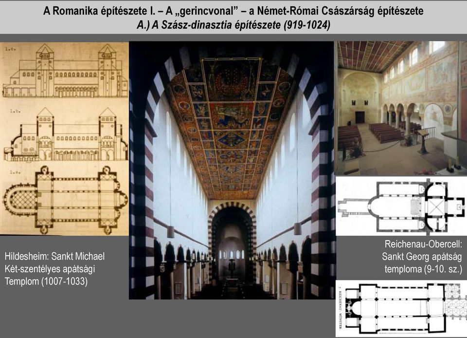 ) A Szász-dinasztia építészete (919-1024) Hildesheim: Sankt