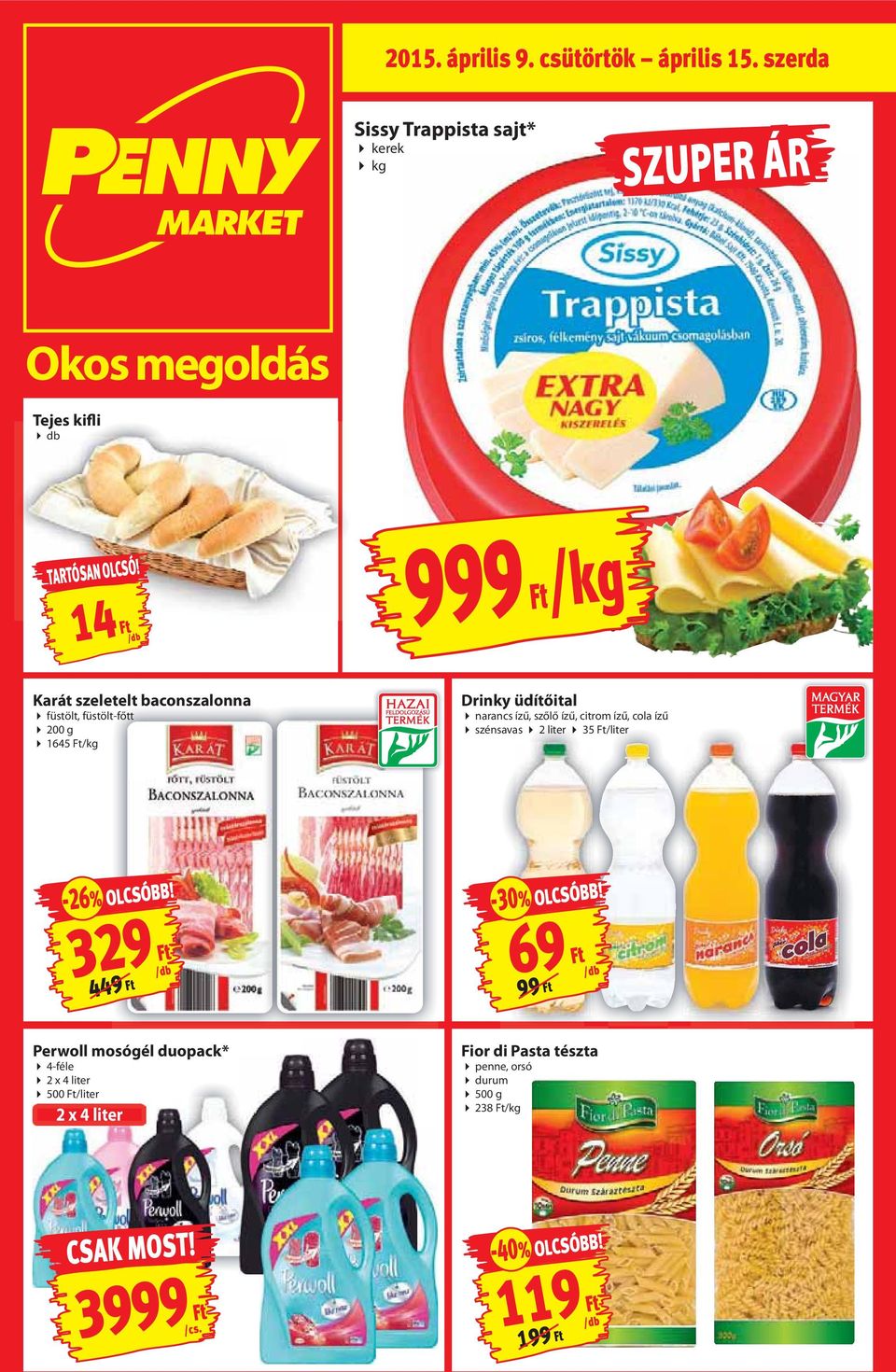 ízű, citrom ízű, cola ízű szénsavas 2 liter 35 Ft/liter -26% OLCSÓBB!