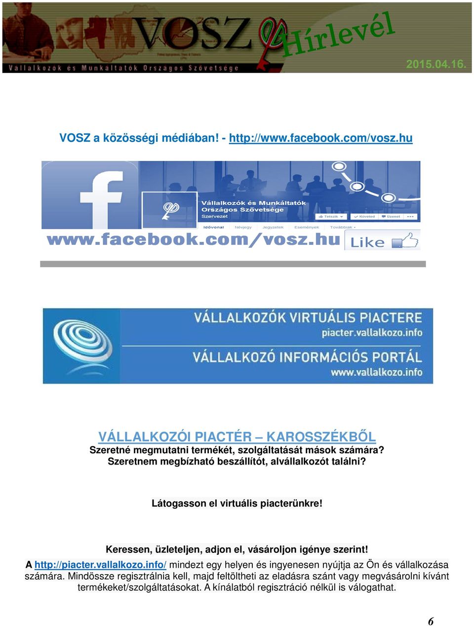 Szeretnem megbízható beszállítót, alvállalkozót találni? Látogasson el virtuális piacterünkre!