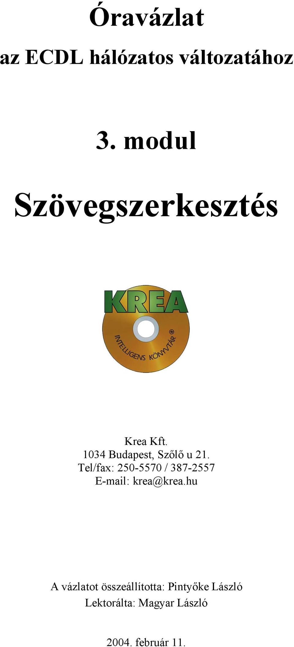 Tel/fax: 250-5570 / 387-2557 E-mail: krea@krea.