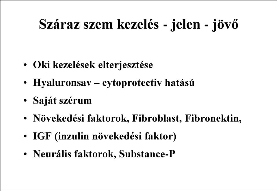 szérum Növekedési faktorok, Fibroblast, Fibronektin,