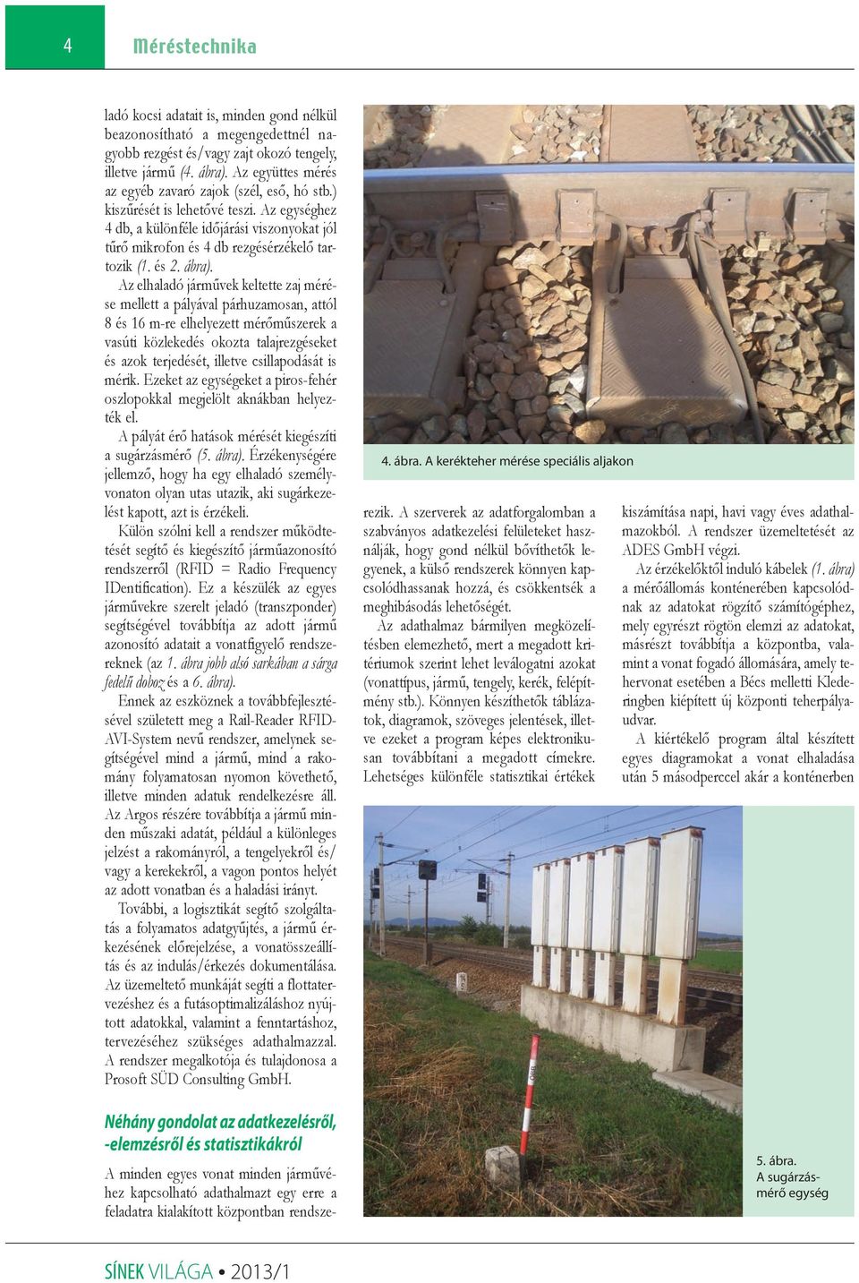 ábra. A kerékteher mérése speciális