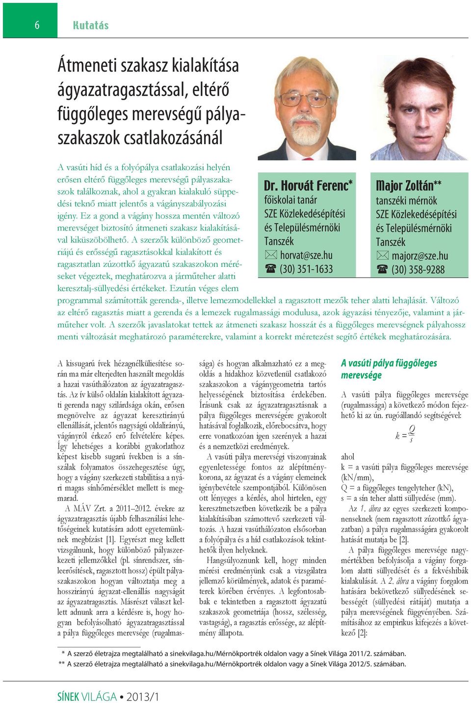 hu (30)351-1633 tanszékimérnök SZEKözlekedésépítési éstelepülésmérnöki Tanszék majorz@sze.