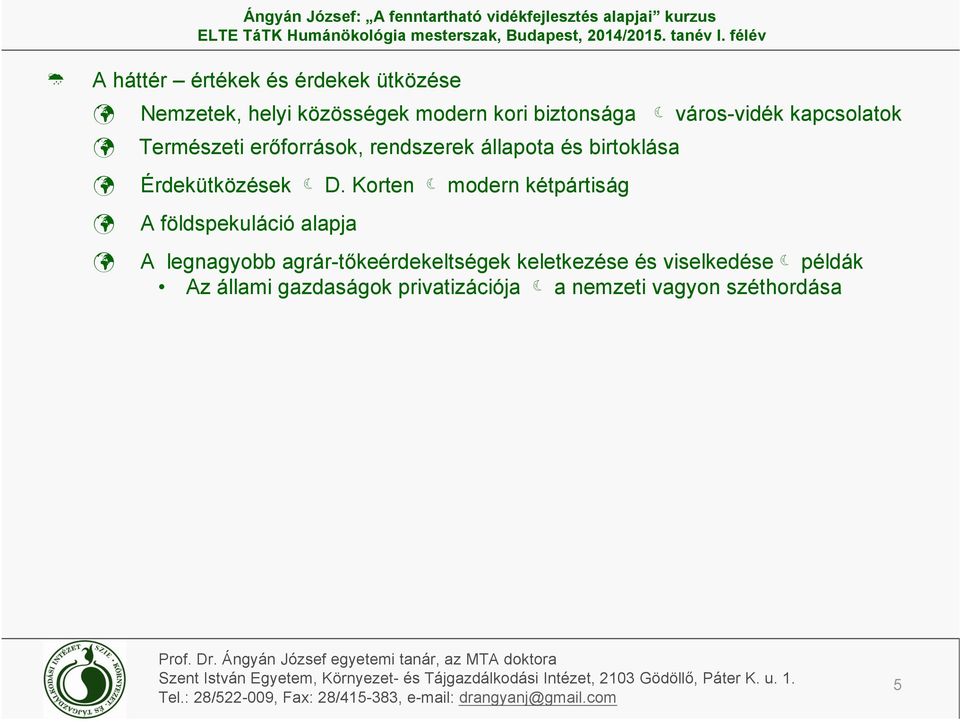 Érdekütközések D.