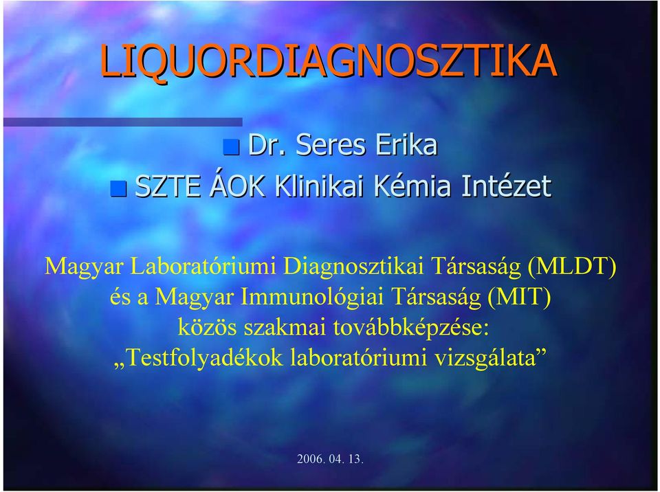 Laboratóriumi Diagnosztikai Társaság (MLDT) és a Magyar
