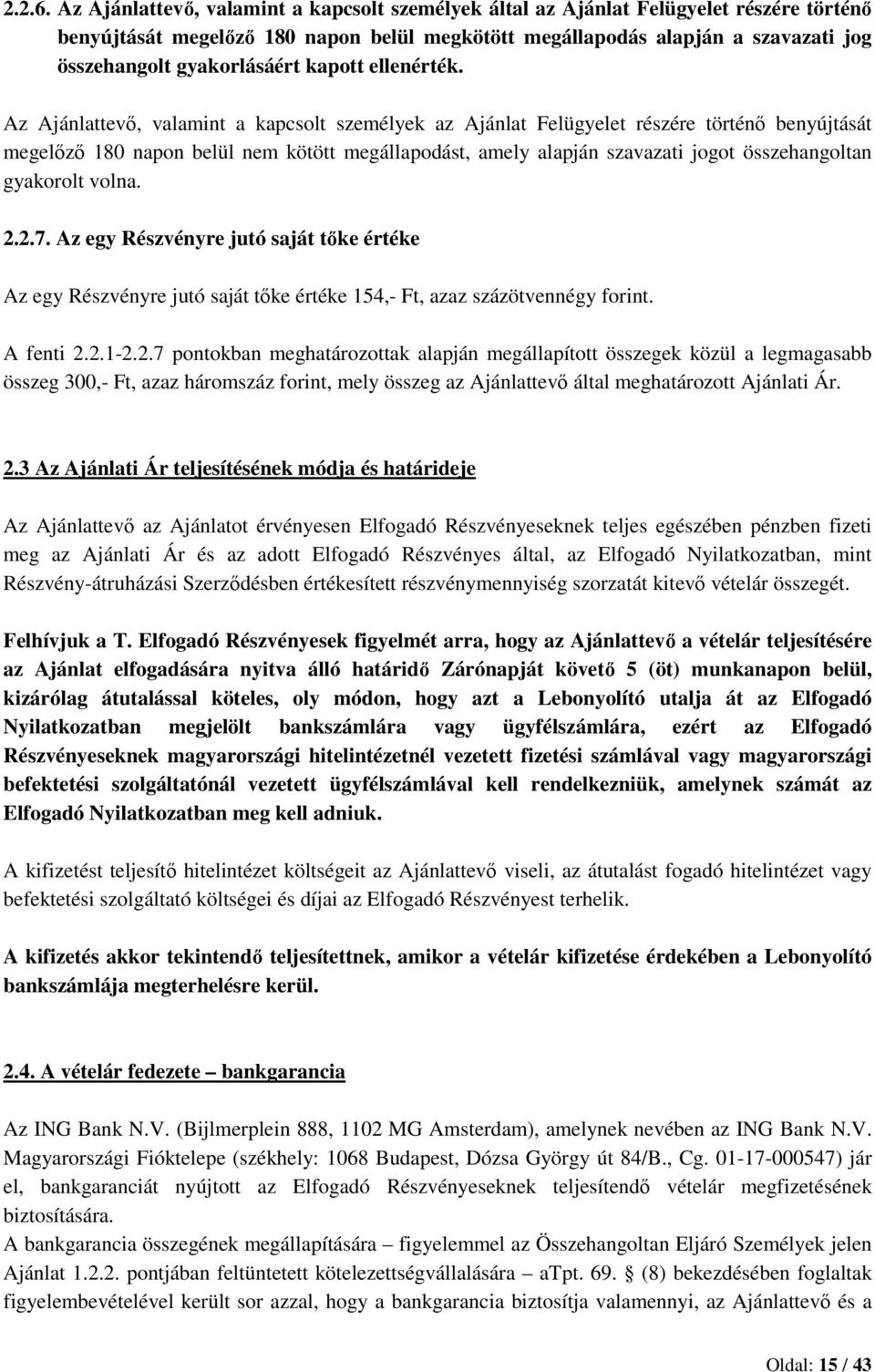 gyakorlásáért kapott ellenérték.