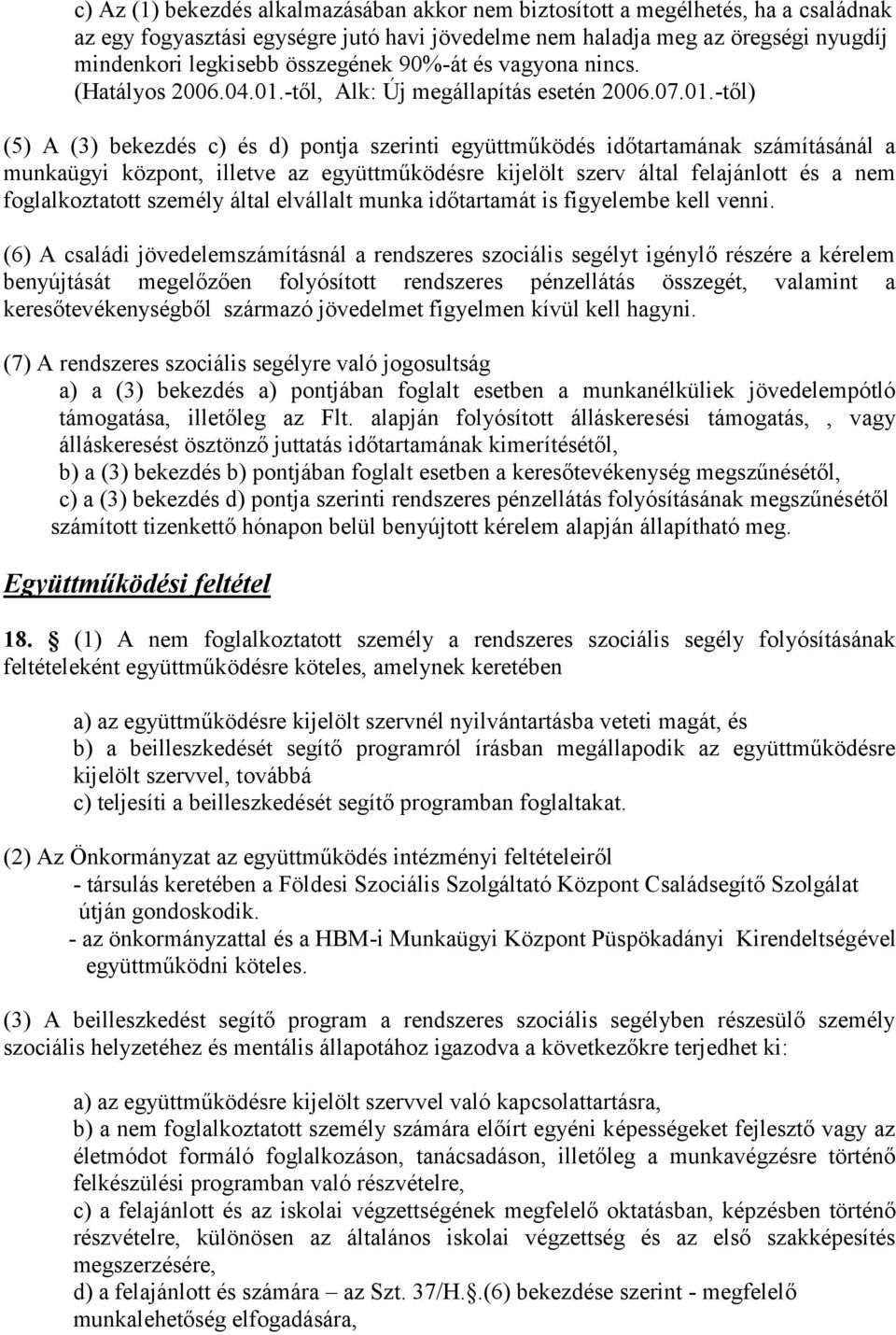 -től, Alk: Új megállapítás esetén 2006.07.01.