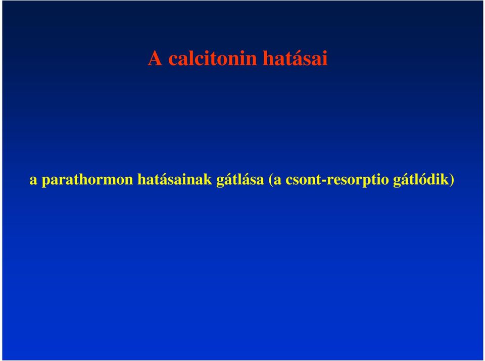 hatásainak gátlása