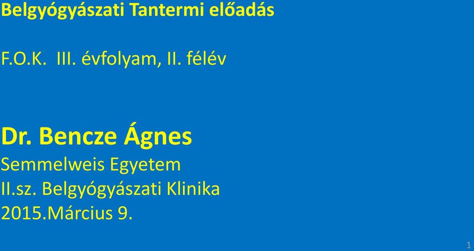 Bencze Ágnes Semmelweis Egyetem II.