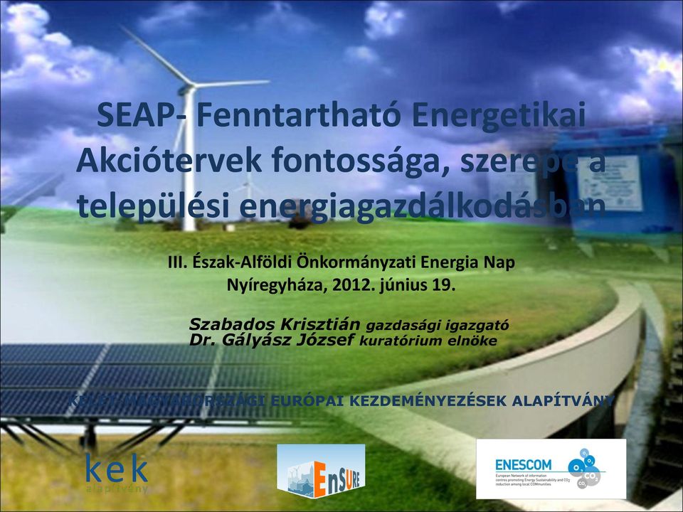 Észak-Alföldi Önkormányzati Energia Nap Nyíregyháza, 2012. június 19.
