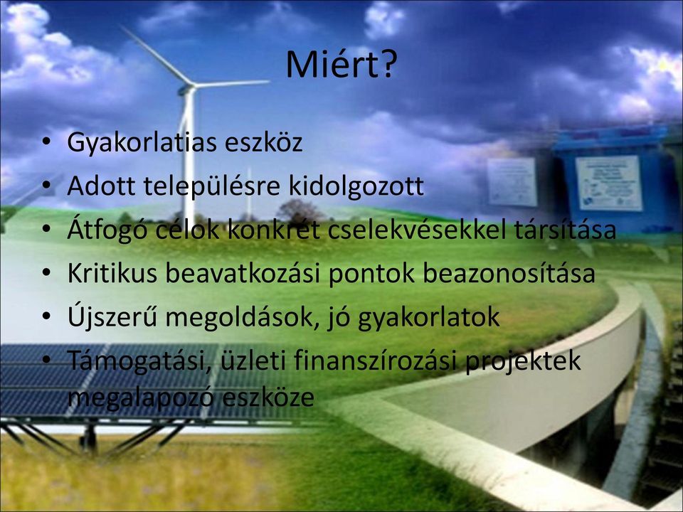 célok konkrét cselekvésekkel társítása Kritikus beavatkozási