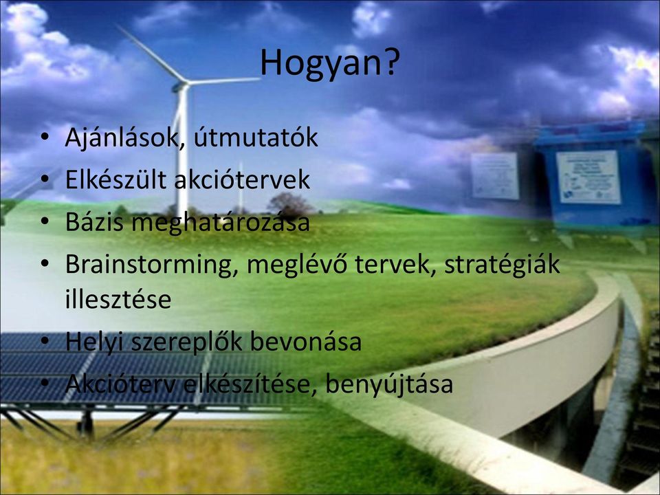 Bázis meghatározása Brainstorming, meglévő
