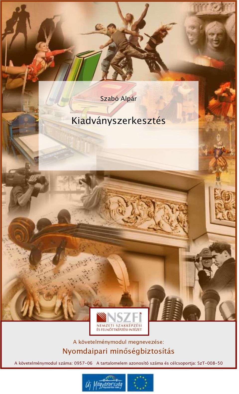 minőségbiztosítás A követelménymodul száma:
