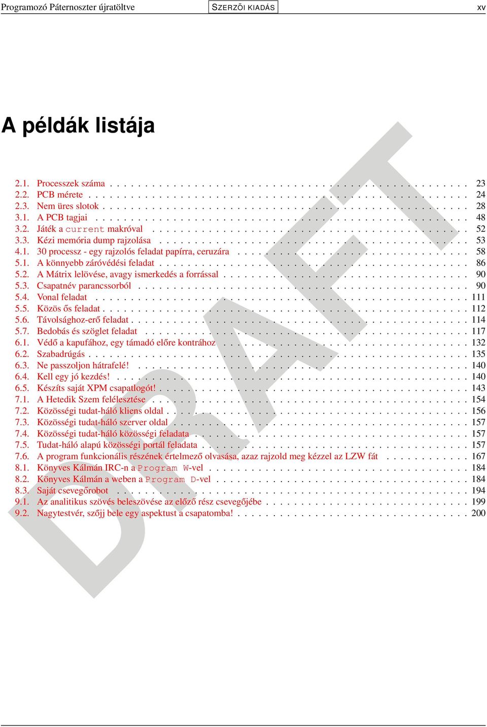 DRAFT. Programozó Páternoszter újratöltve. C, C++, Java, Python és AspectJ  esettanulmányok. Ed. Egyetemi jegyzet, verzió PDF Ingyenes letöltés