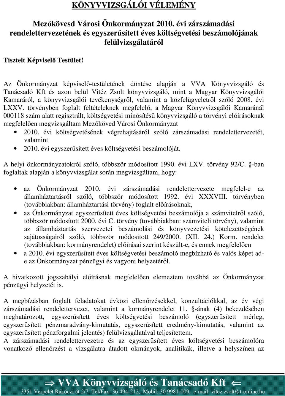 tevékenységről, valamint a közfelügyeletről szóló 2008. évi LXXV.