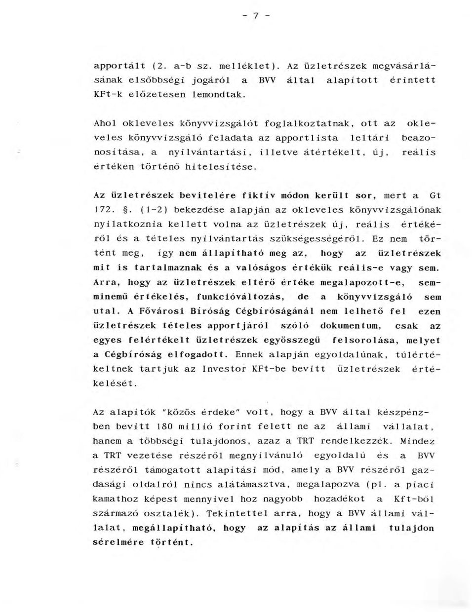 Az üzetrészek beviteére fiktív módon kerüt sor, mert a Gt 172.