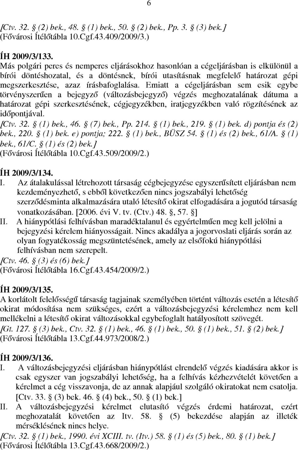 írásbafoglalása.