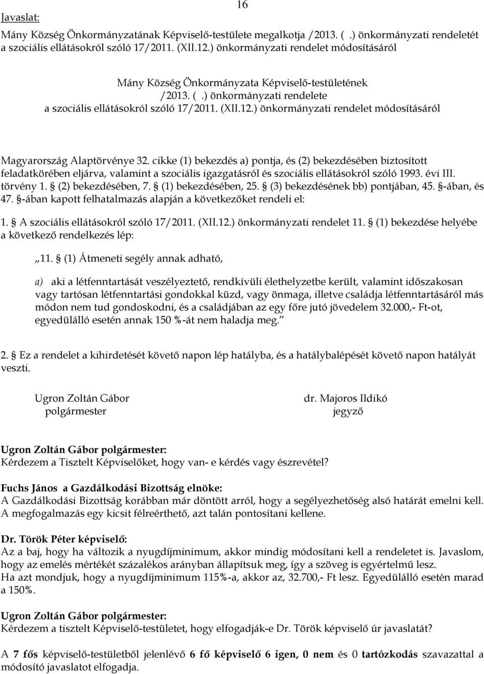 ) önkormányzati rendelet módosításáról Magyarország Alaptörvénye 32.