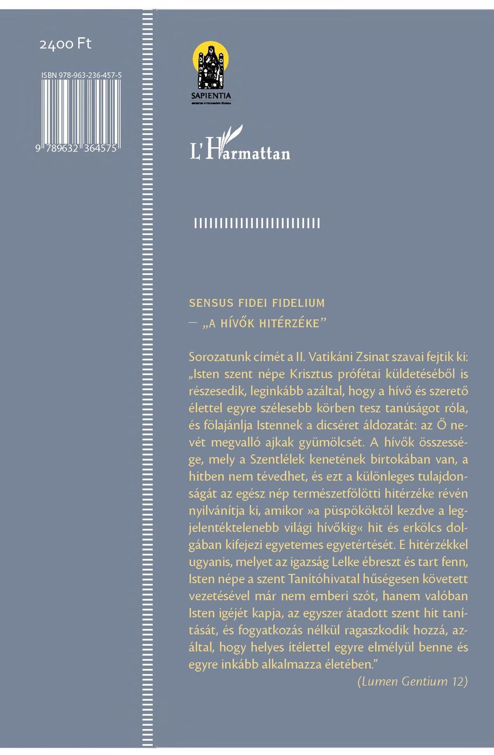 fölajánlja Istennek a dicséret áldozatát: az Ő nevét megvalló ajkak gyümölcsét.