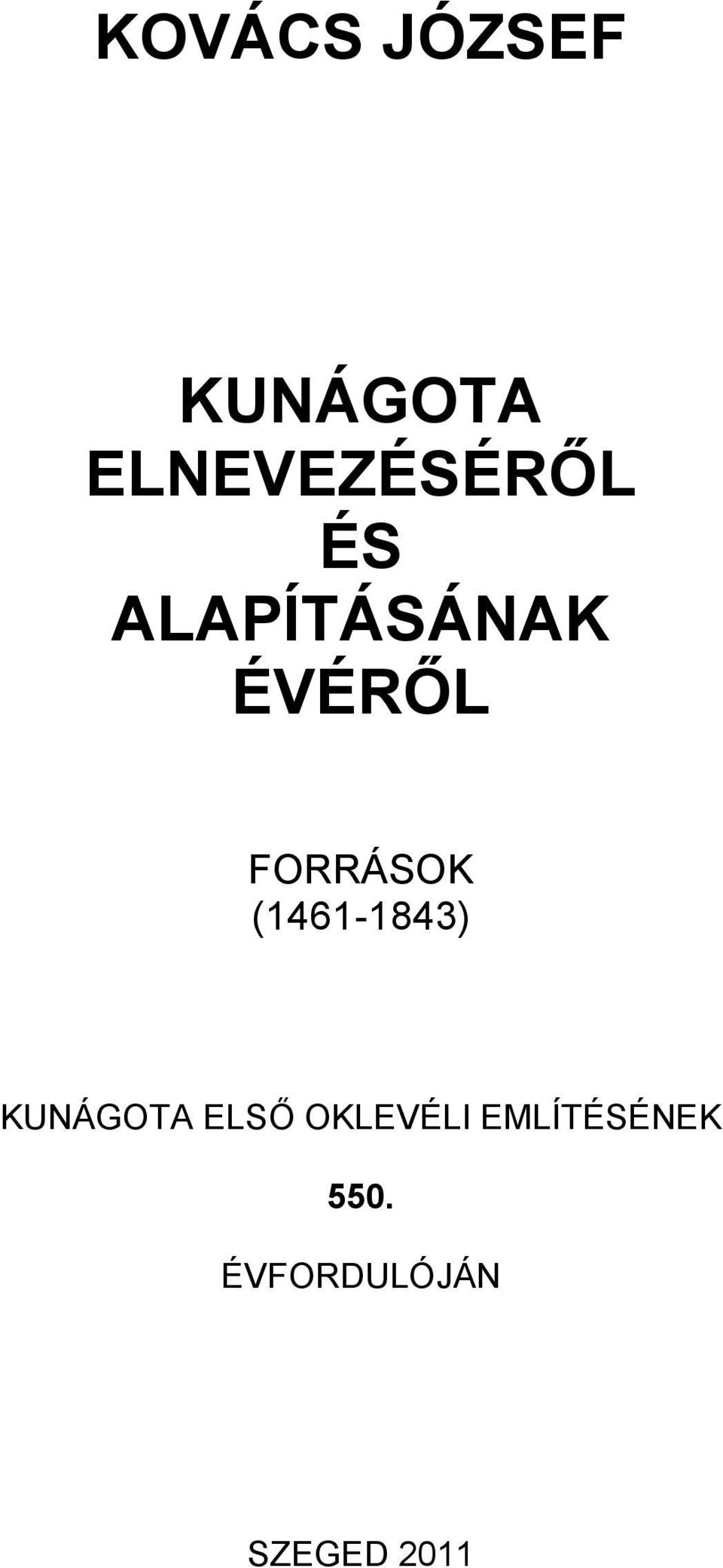 (1461-1843) KUNÁGOTA ELSŐ OKLEVÉLI