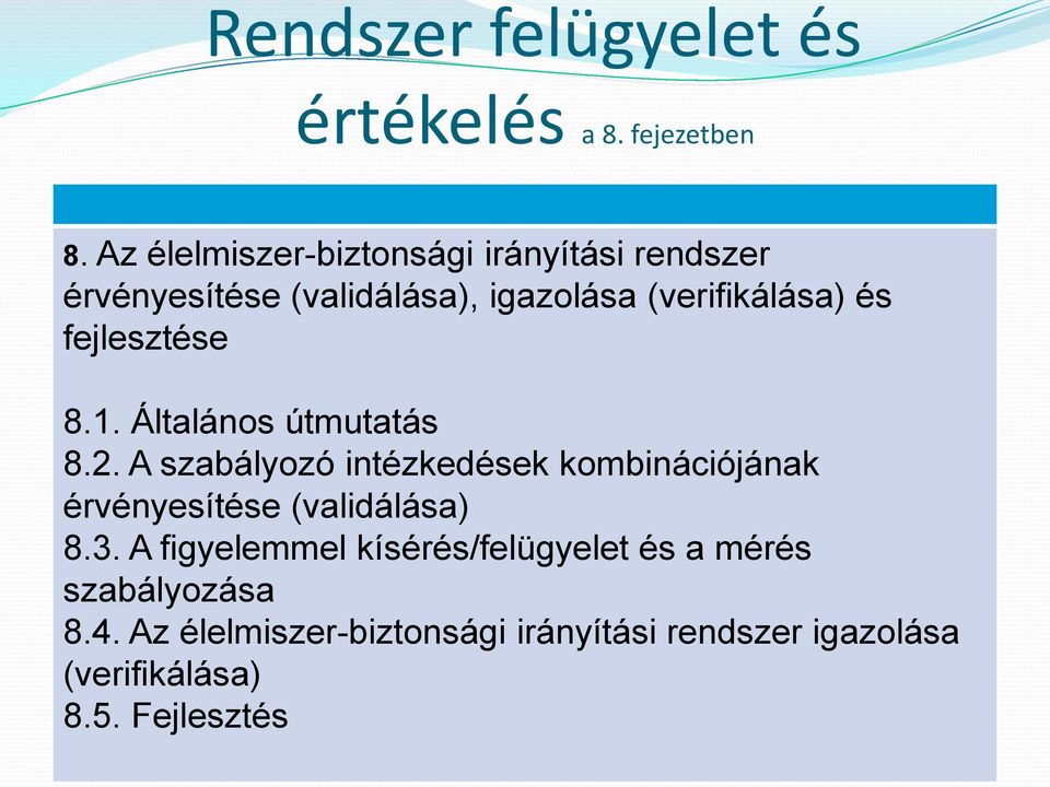 fejlesztése 8.1. Általános útmutatás 8.2.