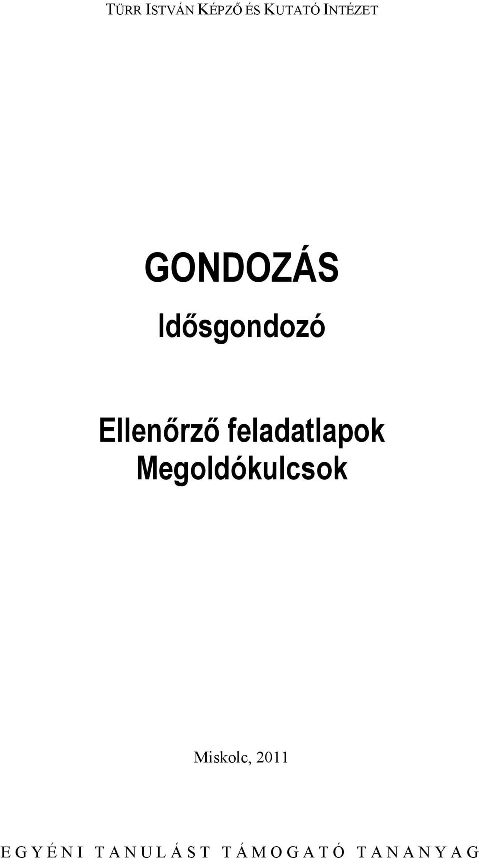feladatlapok Megoldókulcsok