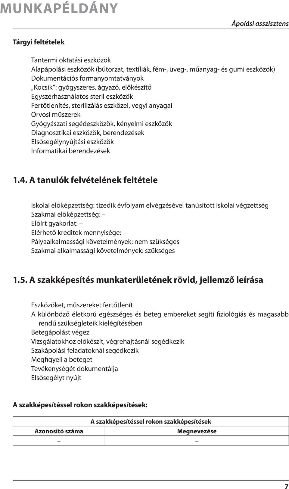 Elsősegélynyújtási eszközök Informatikai berendezések 1.4.