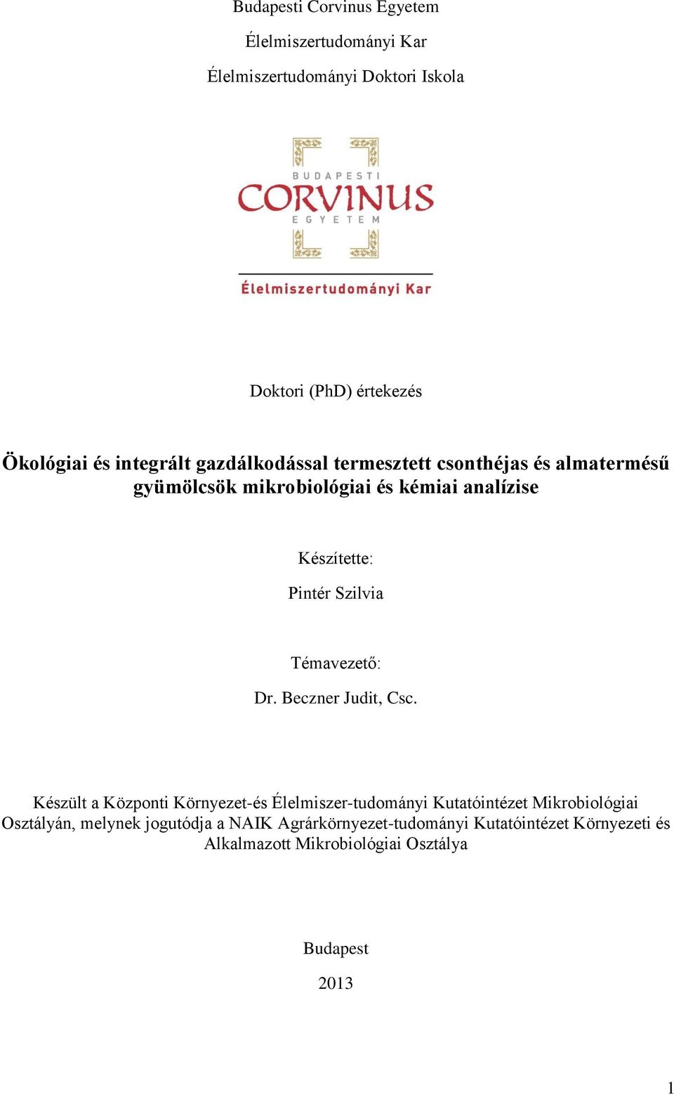 Szilvia Témavezető: Dr. Beczner Judit, Csc.