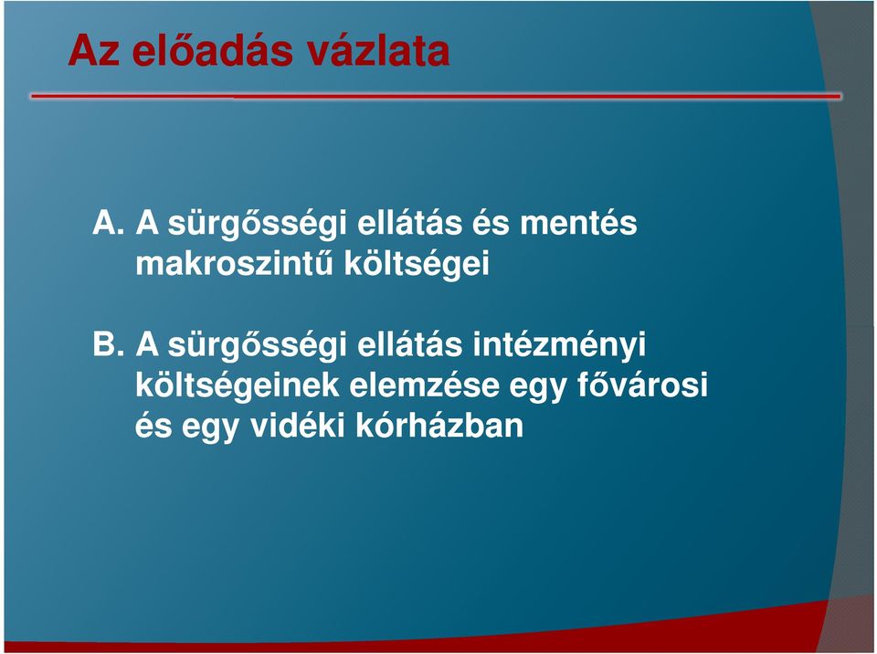 makroszintű költségei B.