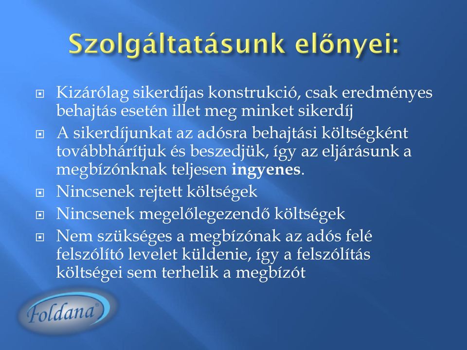 megbízónknak teljesen ingyenes.