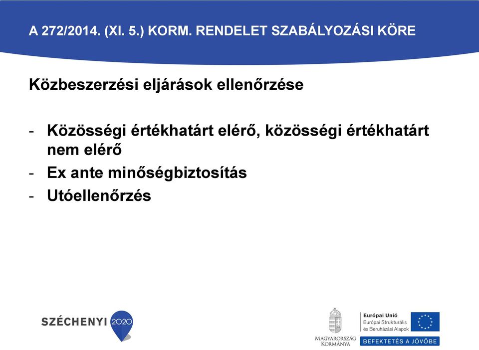 eljárások ellenőrzése - Közösségi értékhatárt
