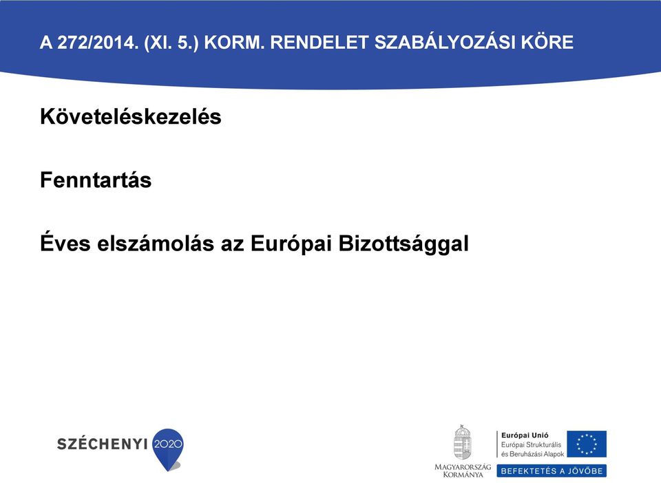 Követeléskezelés Fenntartás