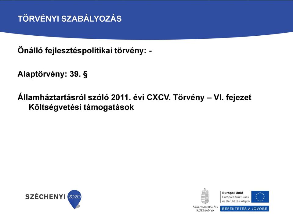 Alaptörvény: 39.