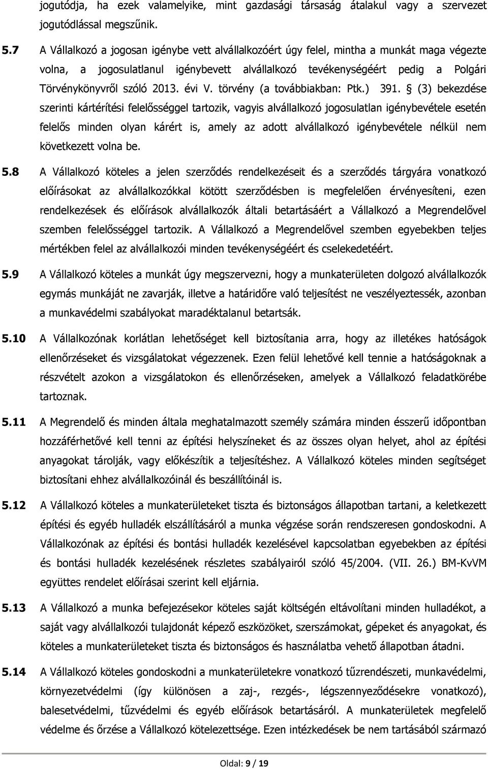 2013. évi V. törvény (a továbbiakban: Ptk.) 391.